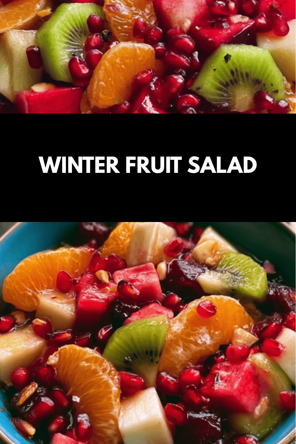 Winter Fruit Salad Recipes For Fresh And Flavorful Seasonal Treats 6 Winter Fruit Salad