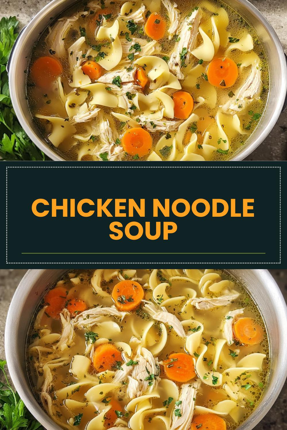 Chicken Noodle Soup Recipes For Comfort And Classic Flavor 7 Chicken Noodle Soup