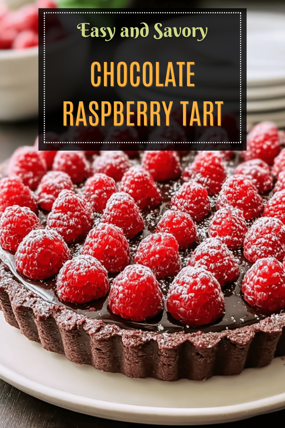 Chocolate Raspberry Tart