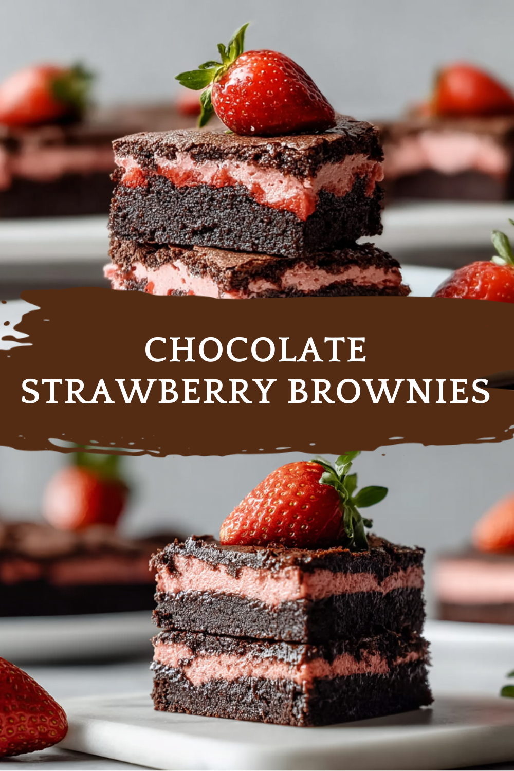 Chocolate Covered Strawberry Brownies Recipe With Rich, Fudgy Layers 7 Chocolate Strawberry Brownies