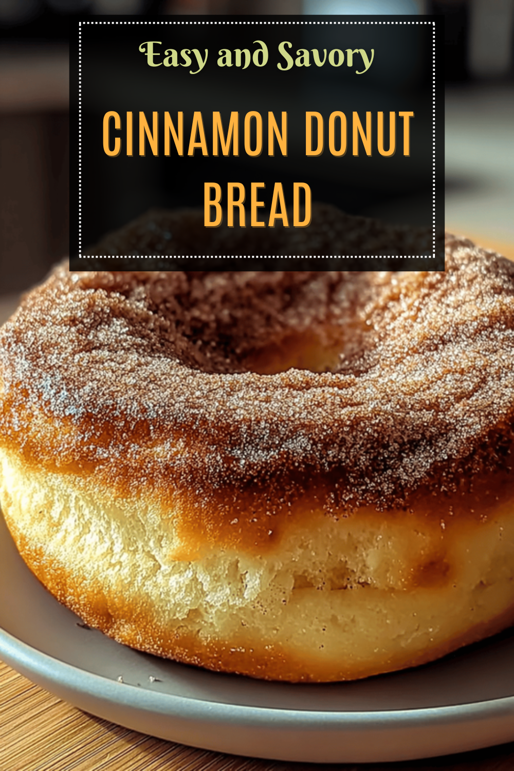 Cinnamon Donut Bread