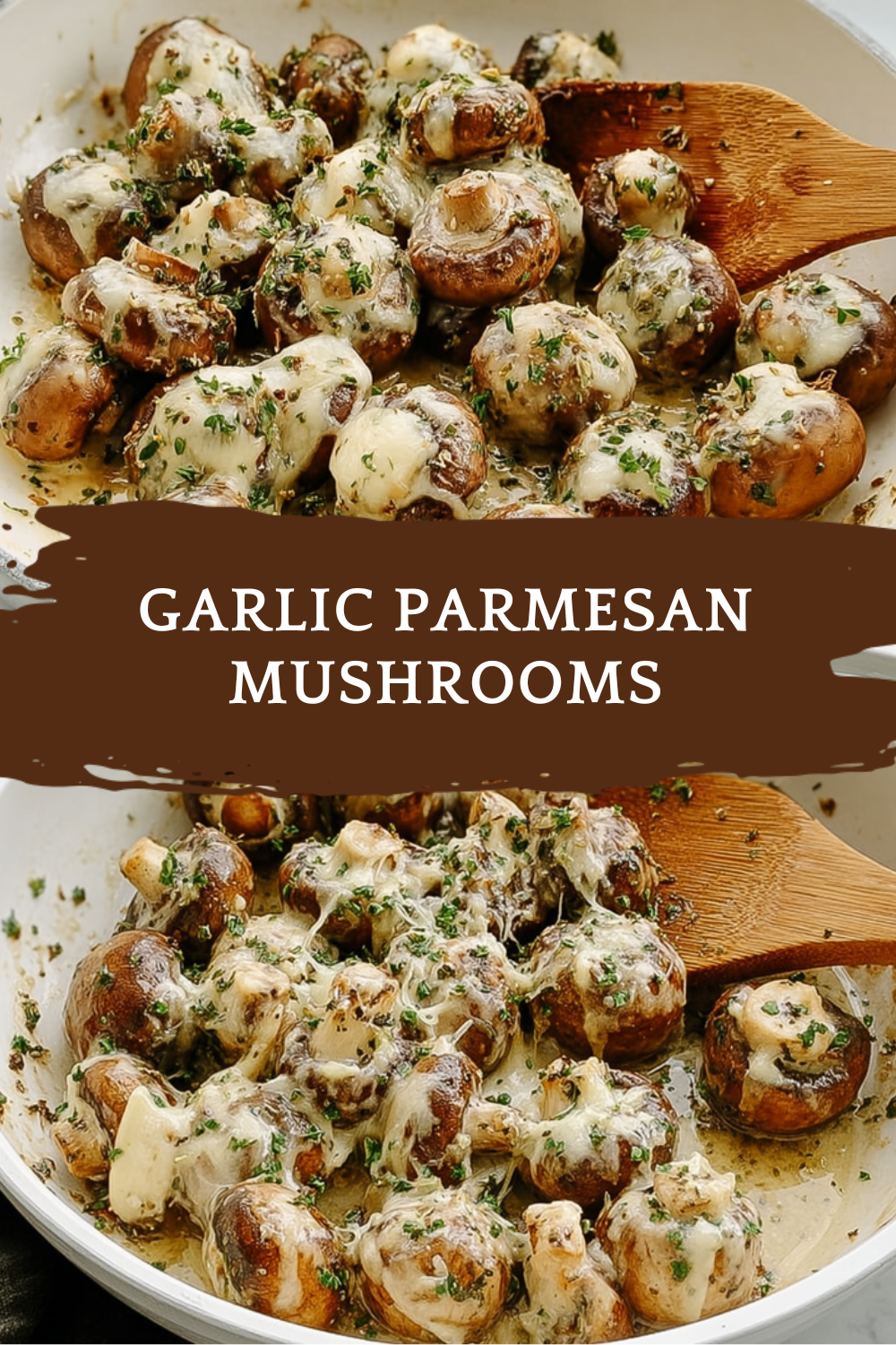 Garlic Parmesan Mushrooms