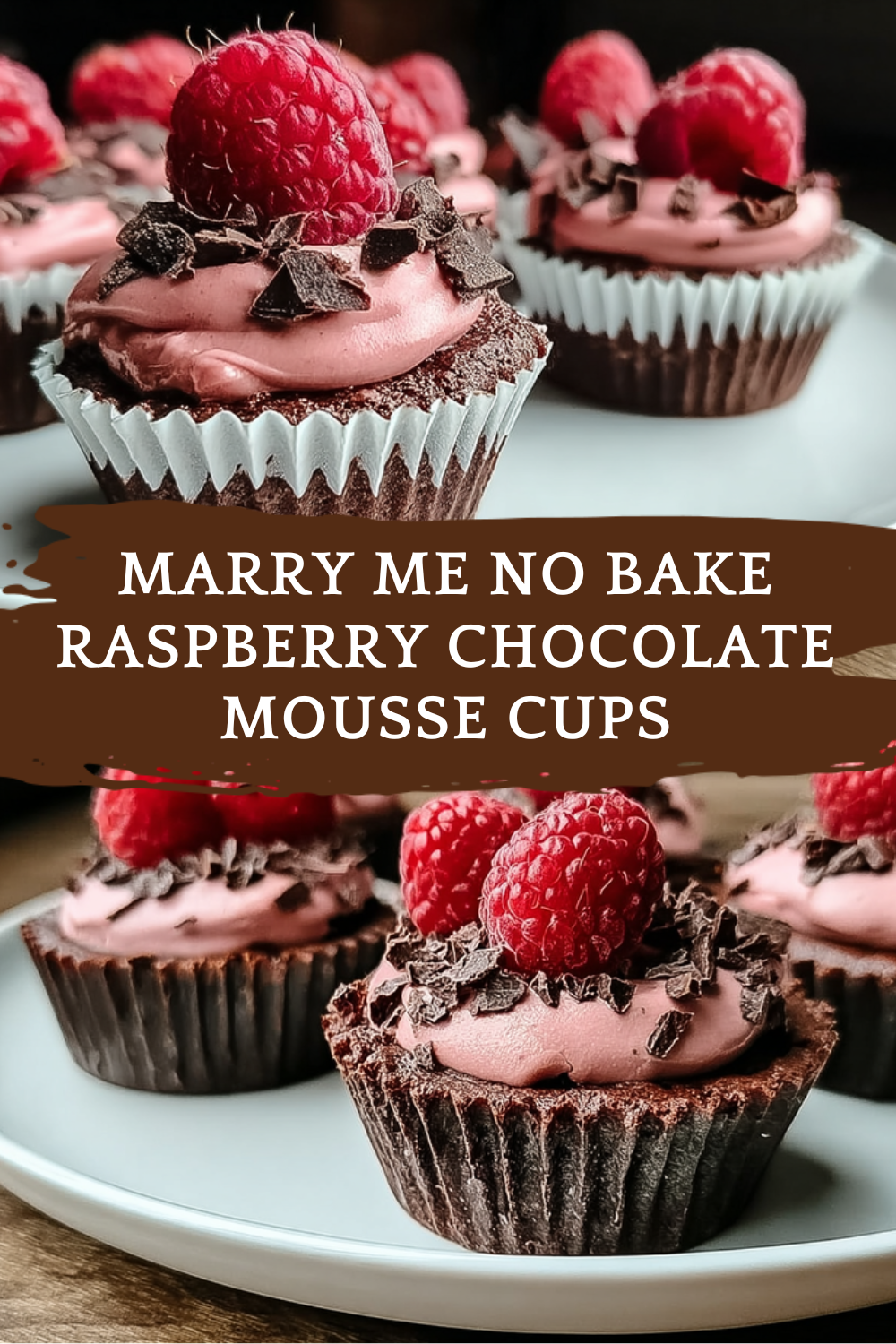 Marry Me No Bake Raspberry Chocolate Mousse Cups