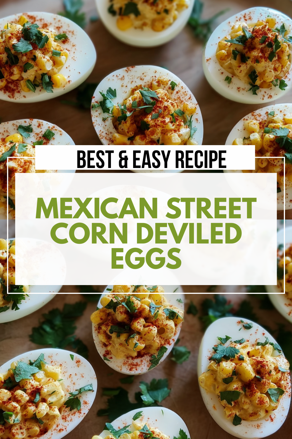 Mexican Street Corn Deviled Eggs Recipe With Spicy And Creamy Flavors 7 Mexican Street Corn Deviled Eggs