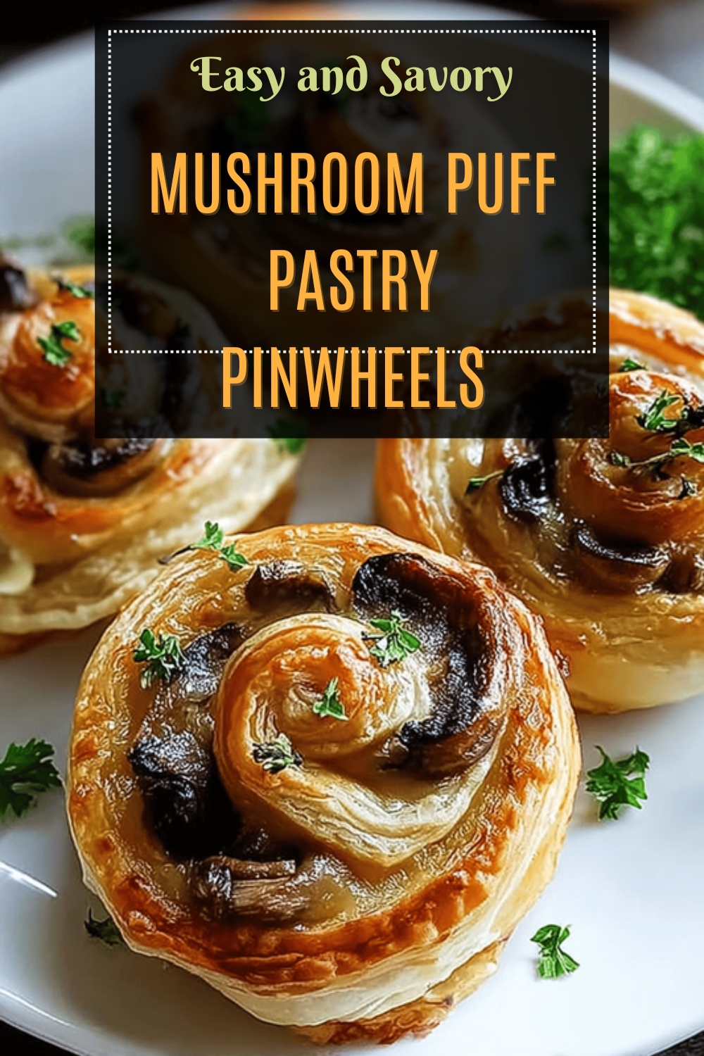 Little Mushroom Pinwheels Recipe With Savory Fillings And Easy Prep 7 Mushroom Puff Pastry Pinwheels