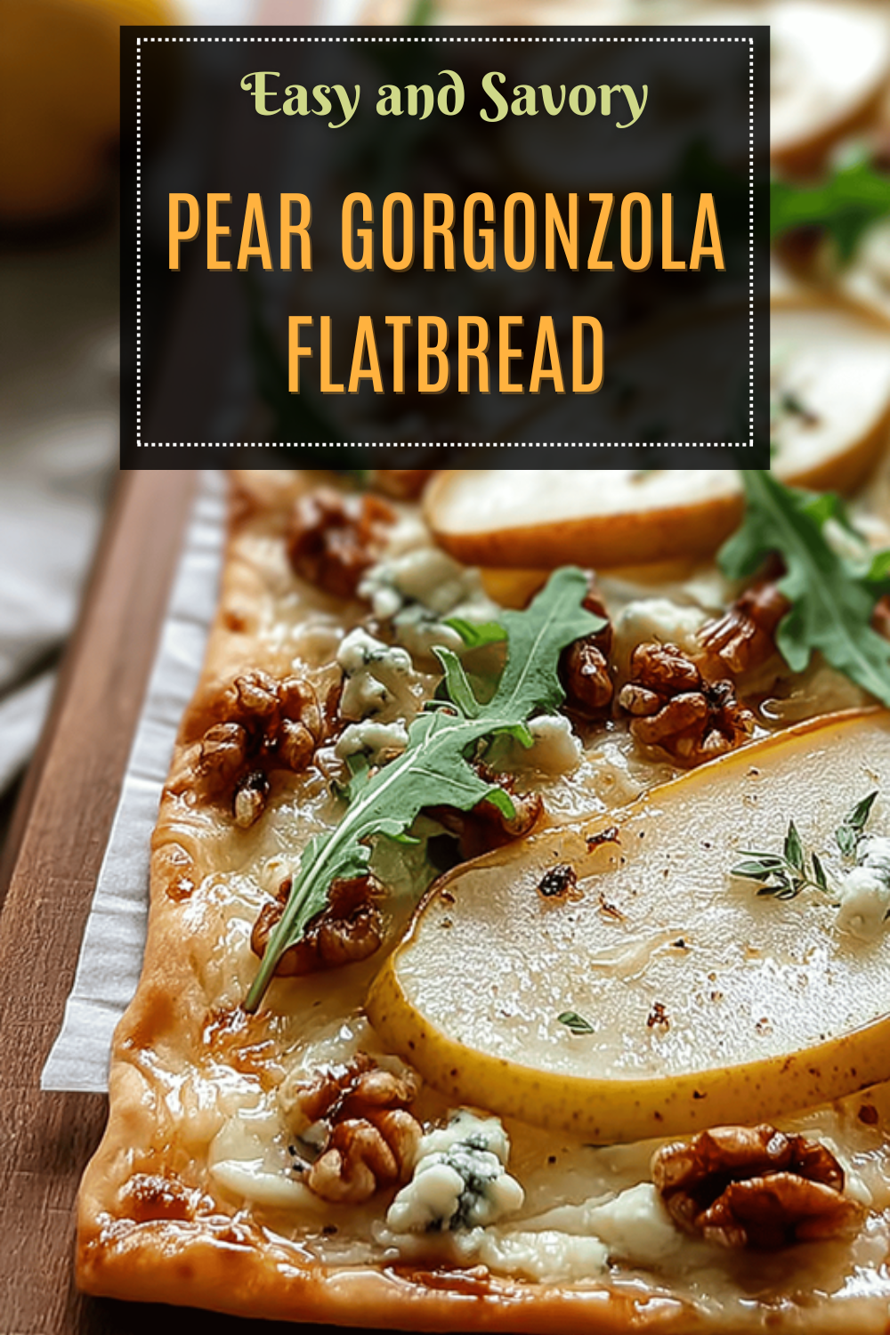 Pear Gorgonzola Flatbread