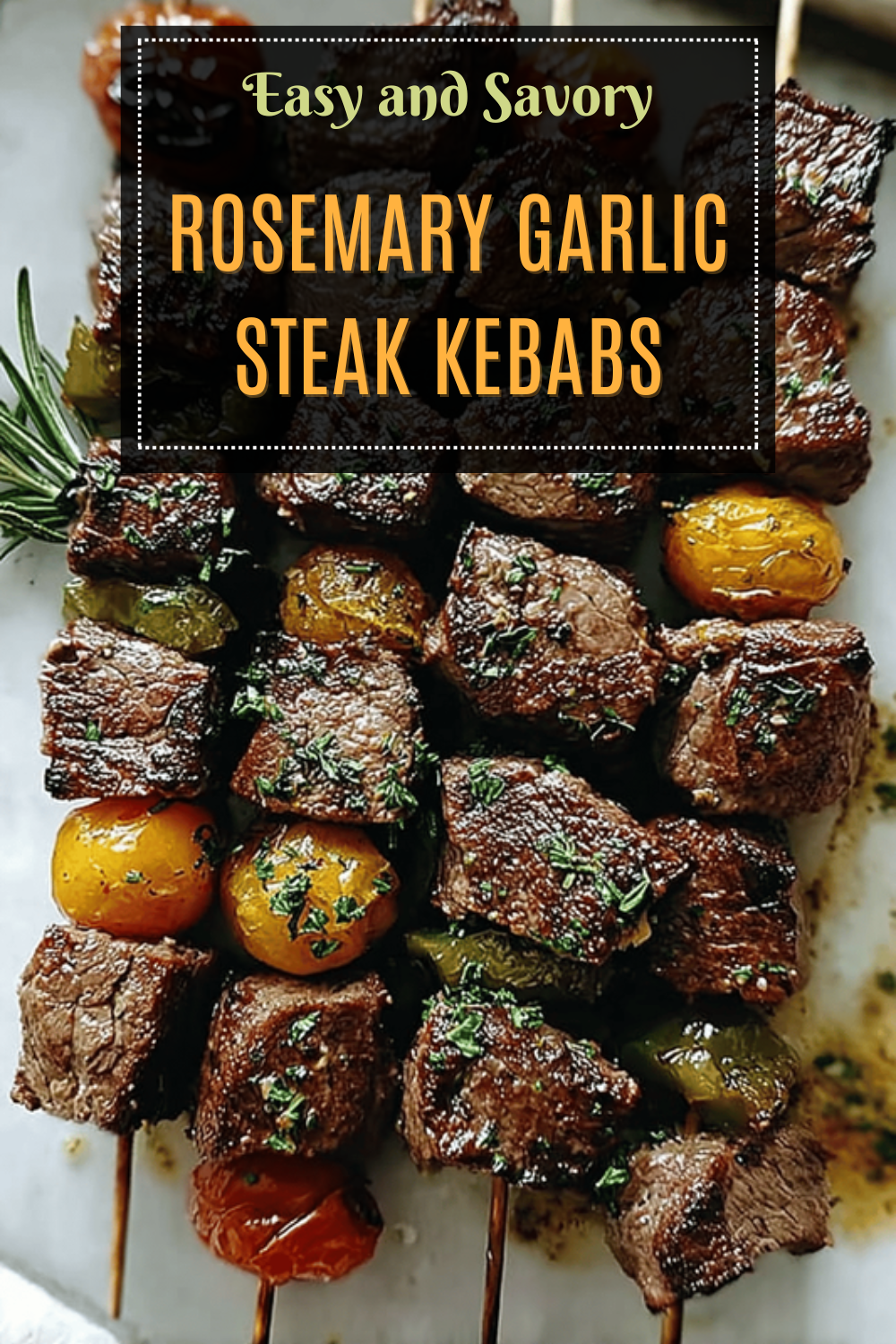 Rosemary Garlic Steak Kebabs Recipe With Easy Marinade Tips 7 Rosemary Garlic Steak Kebabs