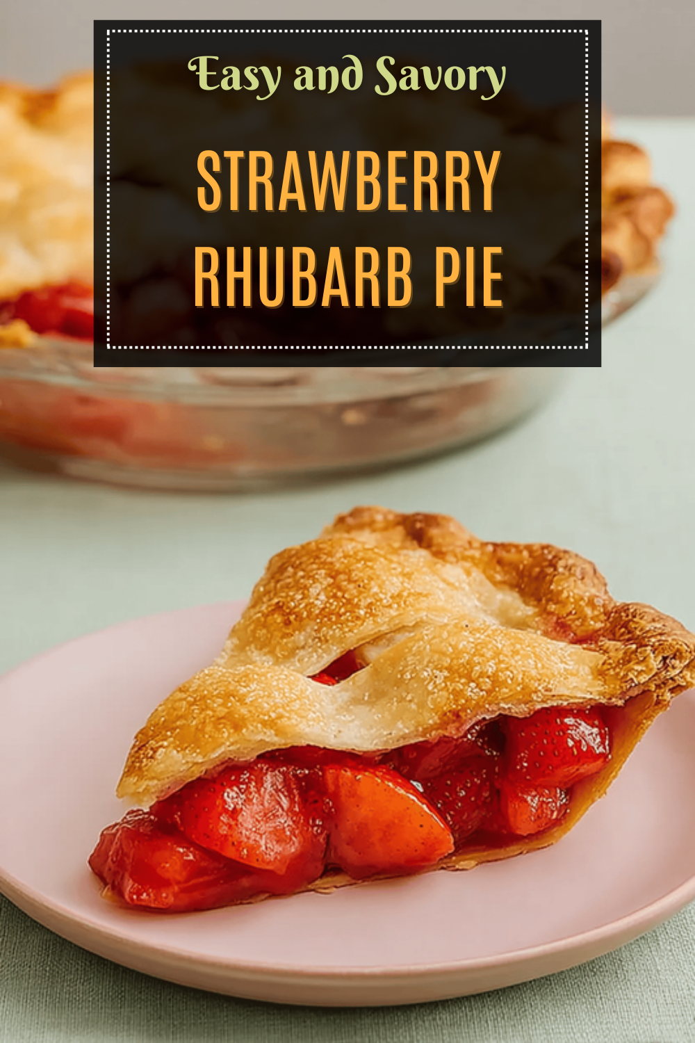 Strawberry Rhubarb Pie Recipe With Fresh And Tangy Flavors 7 Strawberry Rhubarb Pie