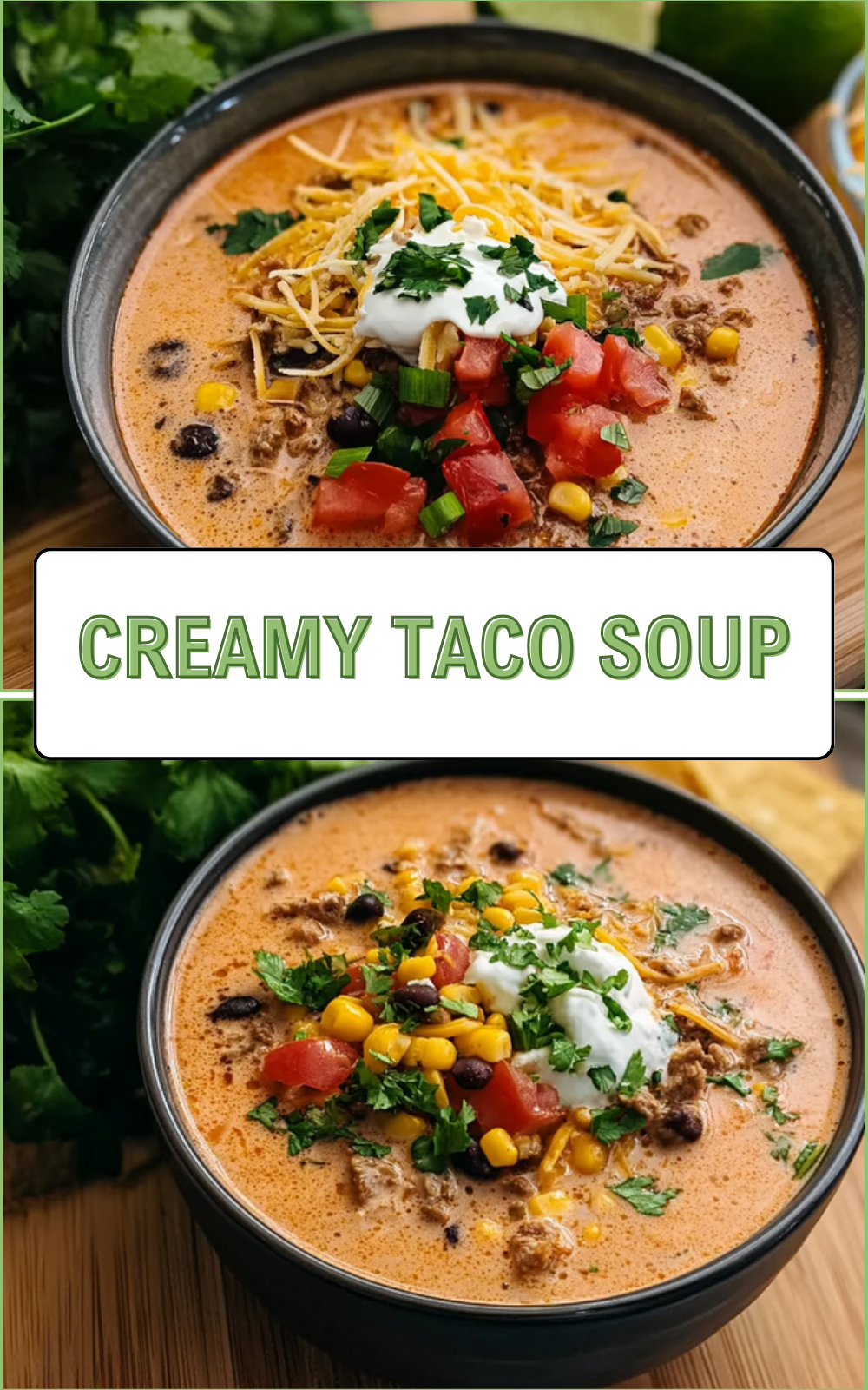 Creamy Taco Soup Recipe With Bold Flavors And Easy Ingredients 7 Creamy Taco Soup