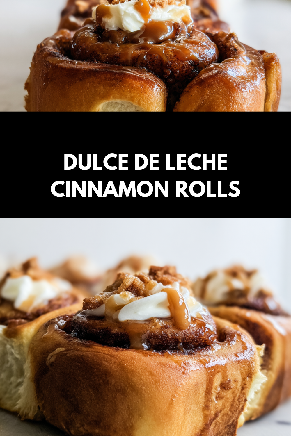 Dulce De Leche Cinnamon Rolls