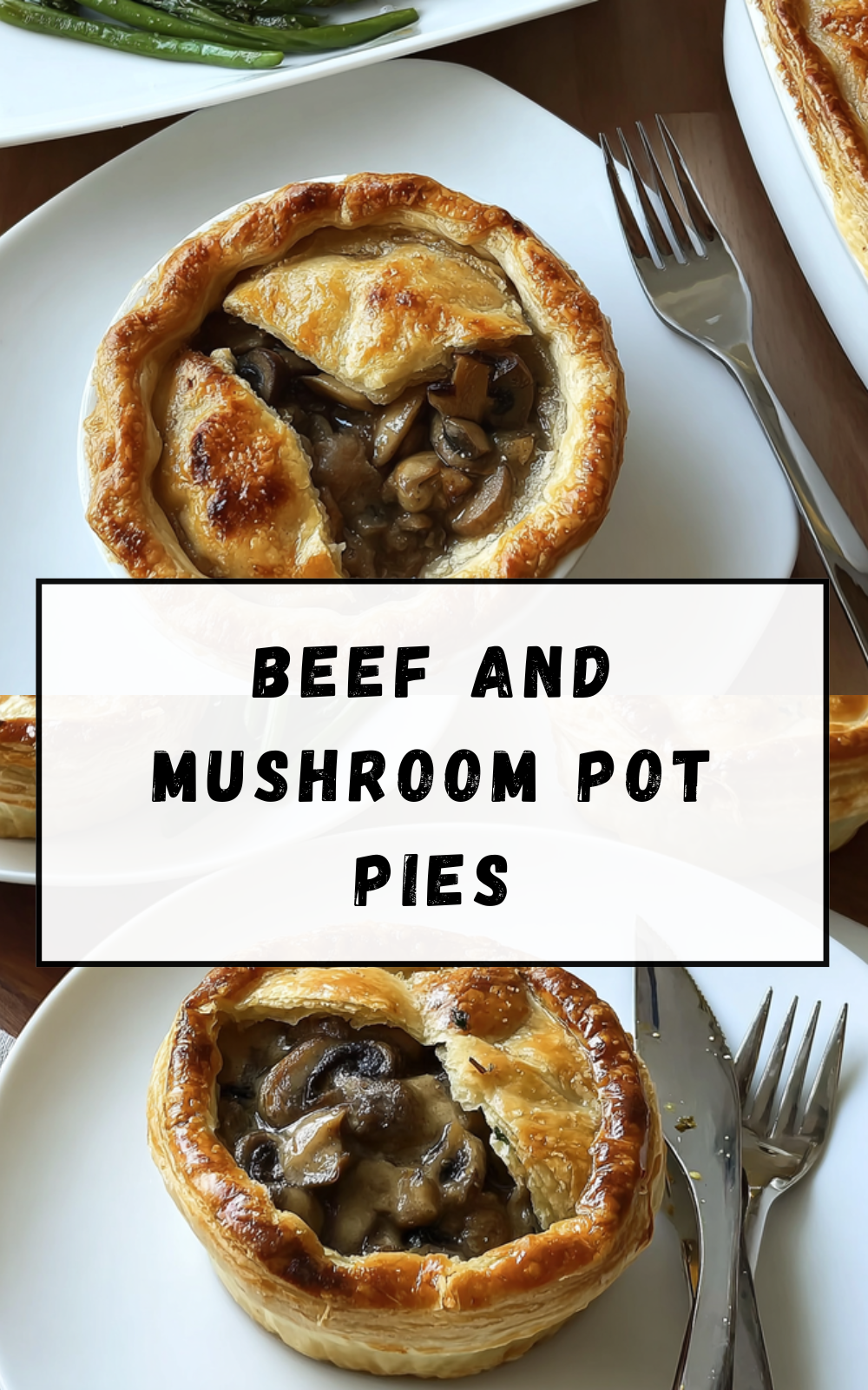 Beef And Mushroom Pot Pies