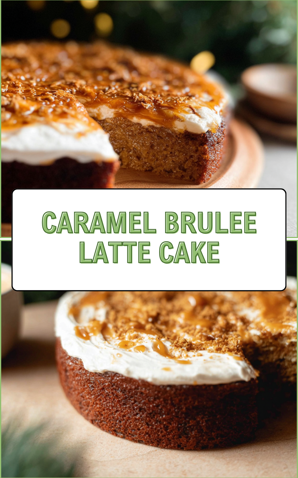 Caramel Brulee Latte Cake