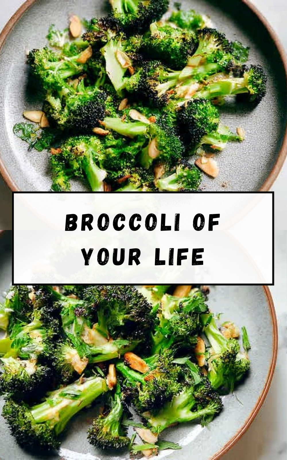 Broccoli Of Your Life