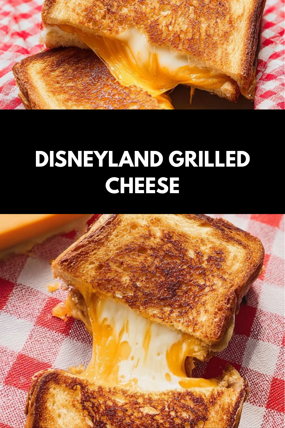 Disneyland Grilled Cheese