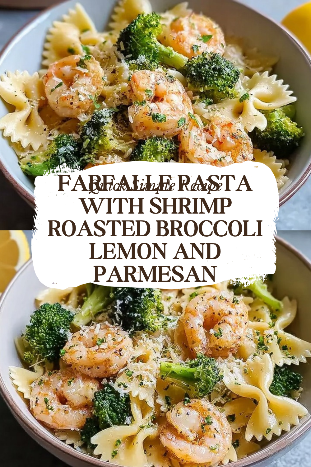 Farfalle Pasta With Shrimp Roasted Broccoli Lemon And Parmesan