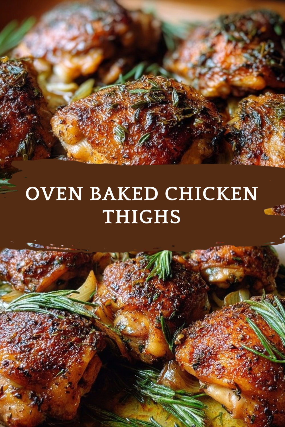 Oven Baked Chicken Thighs