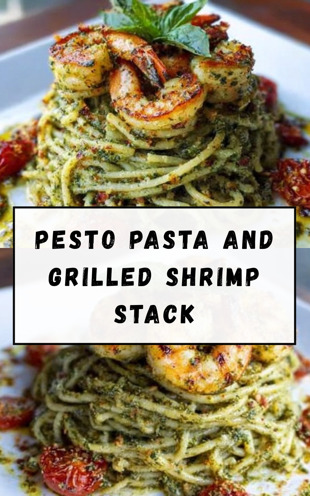 Grilled Pesto Shrimp Recipe 4 Pesto Pasta And Grilled Shrimp Stack