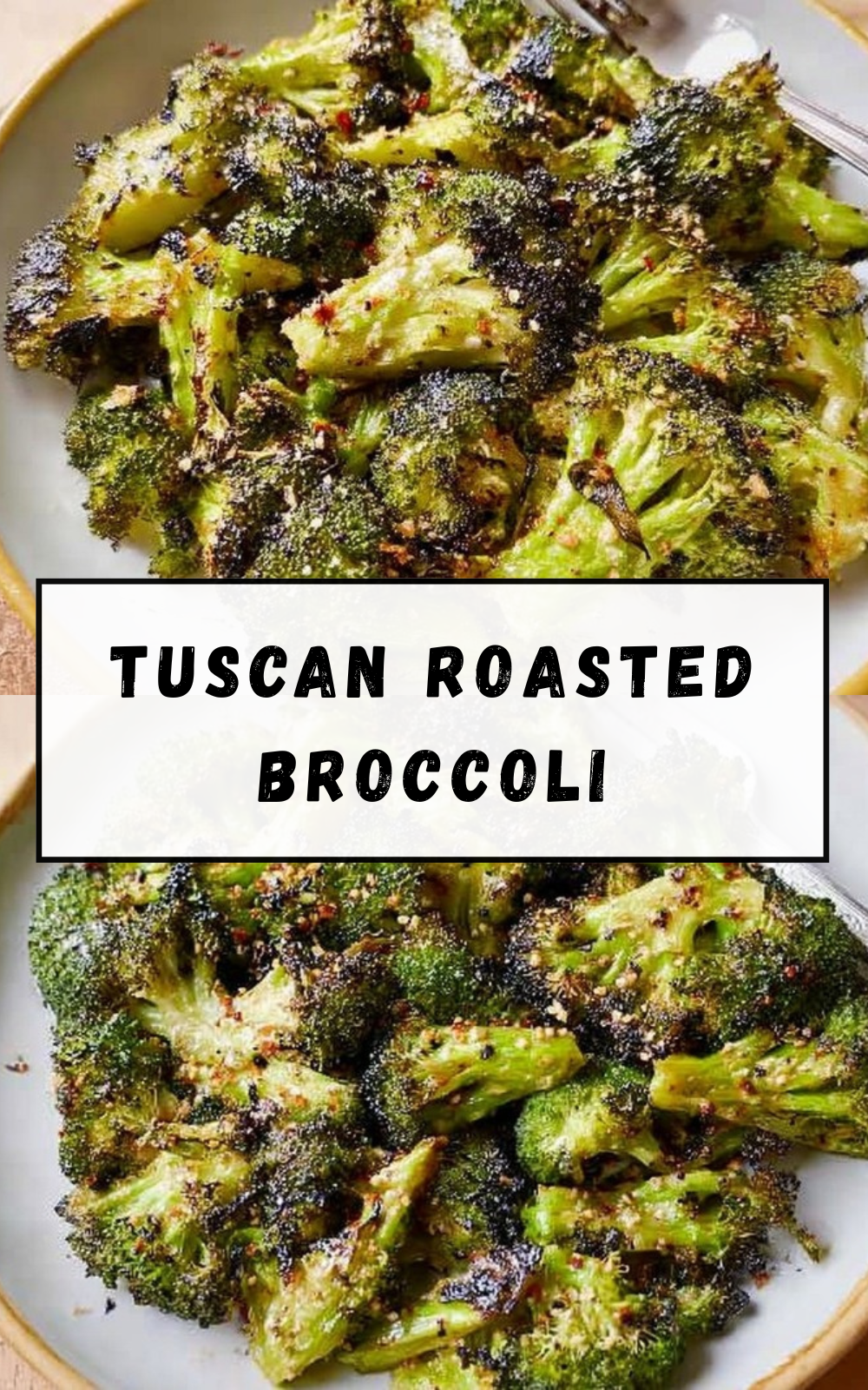Tuscan Roasted Broccoli Recipe 7 Tuscan Roasted Broccoli